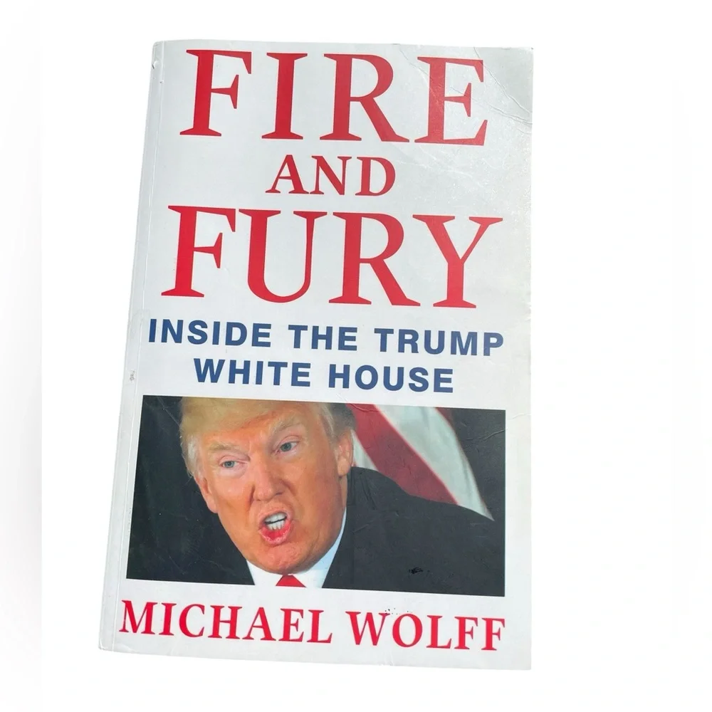 Fire and Fury Inside the Trump Whitehouse Softcover Book by Michael Wolff